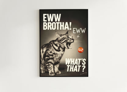 Eww Brotha! I Hate Temu, Funny Cat Hairball, Sarcastic Weird & Funny Wall Art Print, Cat Lovers Gift Wall Decor, Playful Pet Gift