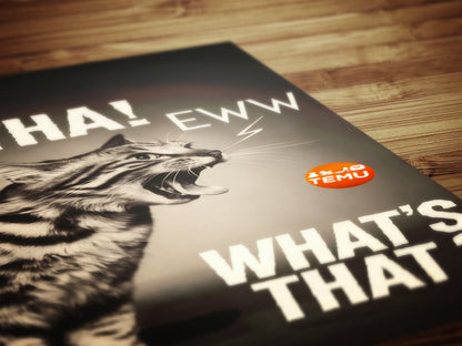 Eww Brotha! I Hate Temu, Funny Cat Hairball, Sarcastic Weird & Funny Wall Art Print, Cat Lovers Gift Wall Decor, Playful Pet Gift