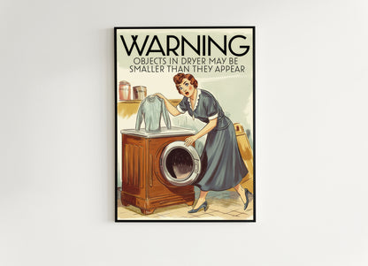Funny Laundry Room Poster, Vintage Dryer Warning Sign, Retro Housewife Wall Art, Quirky Humorous Wall Art Print, Witty Home Signs