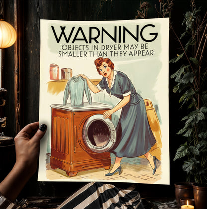 Funny Laundry Room Poster, Vintage Dryer Warning Sign, Retro Housewife Wall Art, Quirky Humorous Wall Art Print, Witty Home Signs