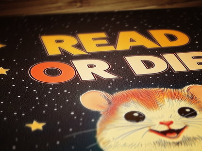 Read Or Die, Cosmic Nerdy Space Hamster Reading A Book, Cozy BookLover Gift Idea, Magical Animal Illustration, Weird Art Print